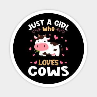 Just a Girl who Loves Cows Gift Magnet